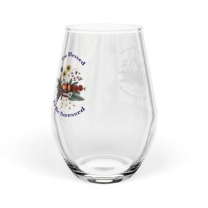 Stemless Wine Glass, 11.75oz - Too Blessed to Be Stressed Message