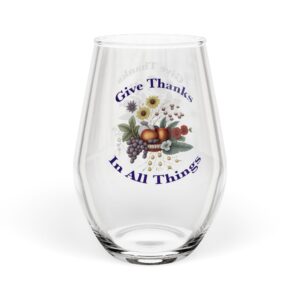 Stemless Wine Glass, 11.75oz - Give Thanks In All Things