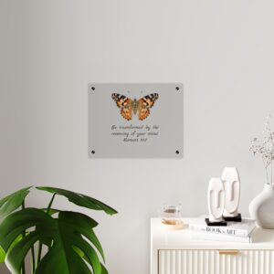 Butterfly Acrylic Wall Art Panel  - Be transformed by the renewing of your mind